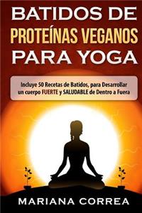 BATIDOS De PROTEINAS VEGANOS PARA YOGA