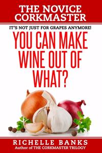 You Can Make Wine Out Of What?