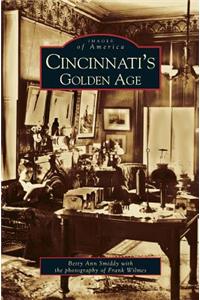 Cincinnati's Golden Age