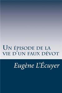 Un épisode de la vie d'un faux dévot
