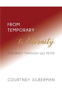 From Temporary to Eternity