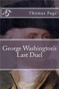 George Washington's Last Duel