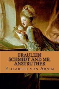 Fraulein Schmidt and Mr. Anstruther