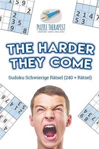 The Harder They Come Sudoku Schwierige Rätsel (240 + Rätsel)