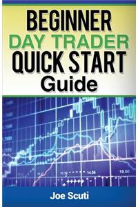 Beginner Day Trader Quick $tart Guide