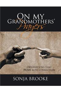 On my Grandmothers' Prayers