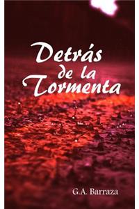 Detr?s de la Tormenta