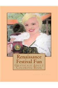 Renaissance Festival Fun: Grayscale Adult Coloring Book