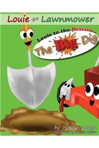 Louie to the Rescue - The Big Dig