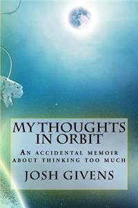 My thoughts in orbit