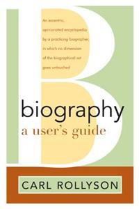 Biography: A User's Guide