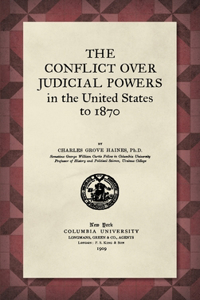 Conflict Over Judicial Powers in the United States to 1870 [1909]