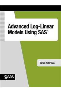 Advanced Log-Linear Models Using SAS