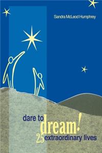 Dare to Dream!