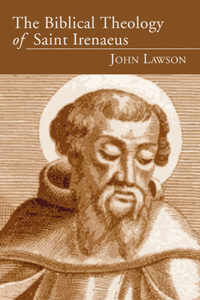 Biblical Theology of Saint Irenaeus