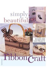 Simply Beautiful Ribboncraft