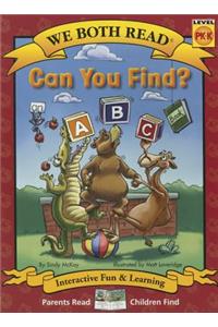 We Both Read-Can You Find? (an ABC Book) (Pb) - Nonfiction