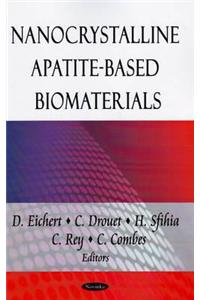 Nanocrystalline Apatite-Based Biomaterials