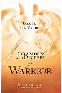 Declarations and Decrees of a Warrior