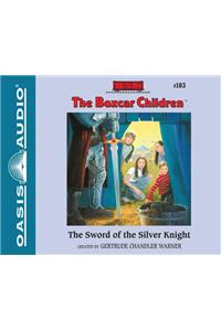 The Sword of the Silver Knight (Library Edition)
