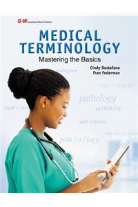 Medical Terminology: Mastering the Basics