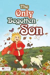 The Only Begotten Son