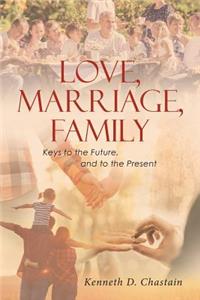 Love, Marriage, Family