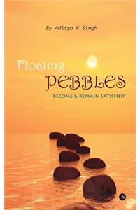 Floating Pebbles