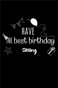 Have the best birthday Sibling Journal Gift