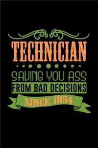 Technician. Saving your ass frojm bad decisions since 1854