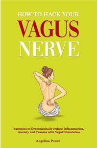 How to hack your Vagus Nerve