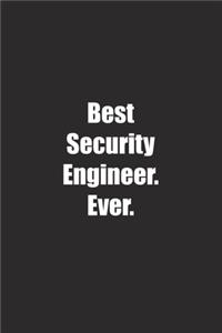Best Security Engineer. Ever.