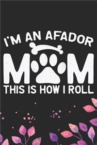 I'm an Afador Mom This Is How I Roll