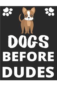 Dogs Before Dudes