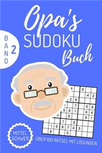 Opa's Sudoku Buch Mittel Schwer Über 100 Rätsel Mit Lösungen Band 2