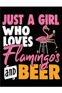 Just A Girl Who Loves Flamingos And Beer