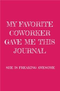 My Favorite Coworker Gave Me This Journal She Is Freaking Awesome