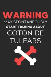 Warning May Spontaneously Start Talking About Coton de Tulears