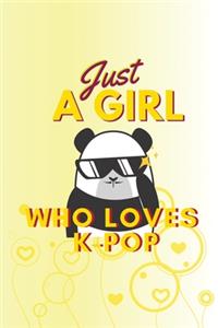 Just A Girl Who Loves K-Pop