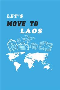 Let's Move To Laos Notebook Birthday Gift