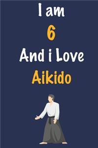 I am 6 And i Love Aikido