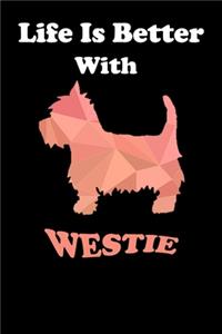 Life Is Better With Westie Journal