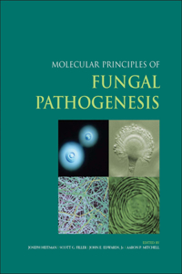 Molecular Principles of Fungal Pathogenesis