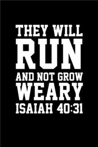 They Will Run And Not Grow Weary
