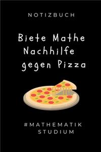Notizbuch Biete Mathe Nachhilfe Gegen Pizza #mathematik Studium
