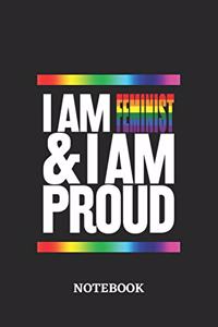 I am Feminist and I am Proud Notebook