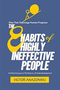 The 8 Habits of Highly Ineffective People
