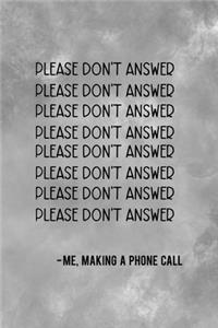 Please Don't Answer - Me, Making A Phone Call