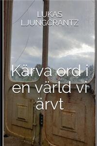 Kärva ord i en värld vi ärvt