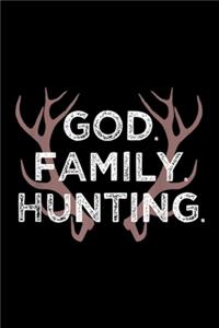 God. Family. Hunting.